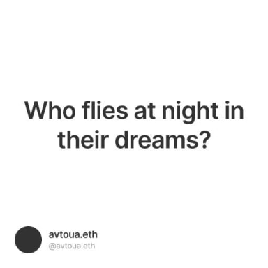  Who flies at night in their dreams? #0