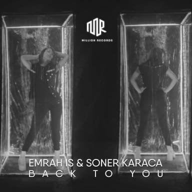 Emrah Is & Soner Karaca - Back To You - Limited #2