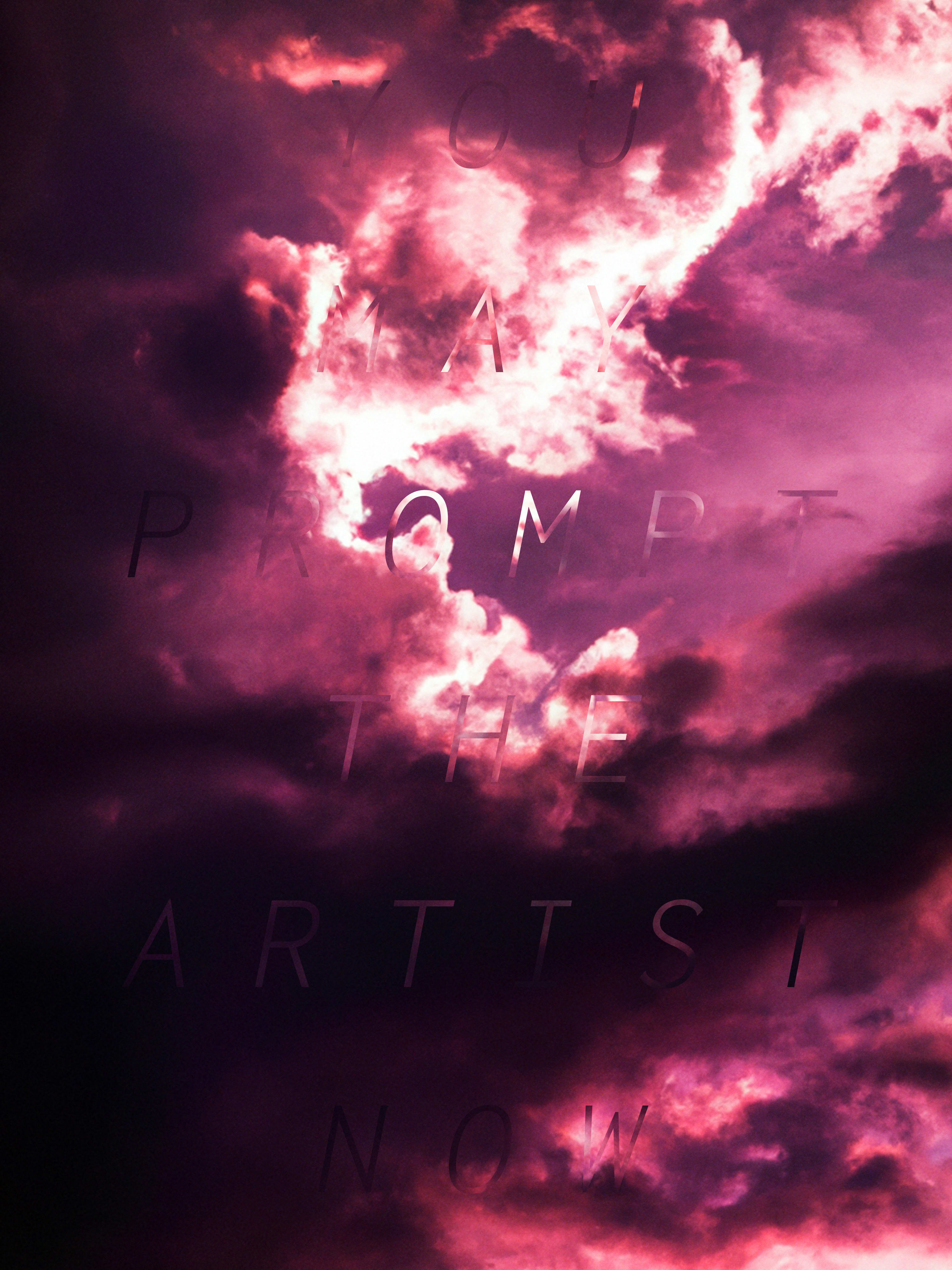 (YOU MAY PROMPT THE ARTIST NOW)