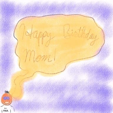 Happy Birthday Mom
