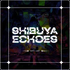 Shibuya Echoes